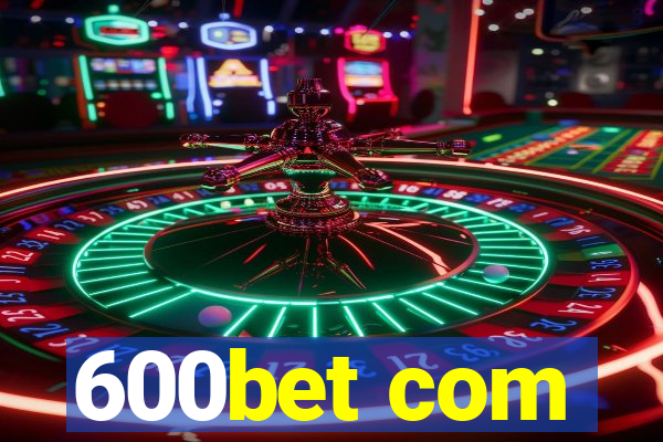 600bet com